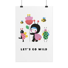 Load image into Gallery viewer, Let's go Wild | Art Print

