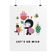 Load image into Gallery viewer, Let's go Wild | Art Print
