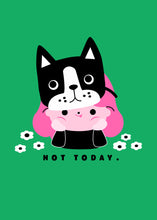 Load image into Gallery viewer, NOT TODAY
